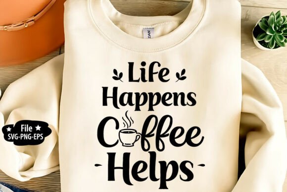 Review: Life Happens Coffee Helps SVG PNG for Embroidery